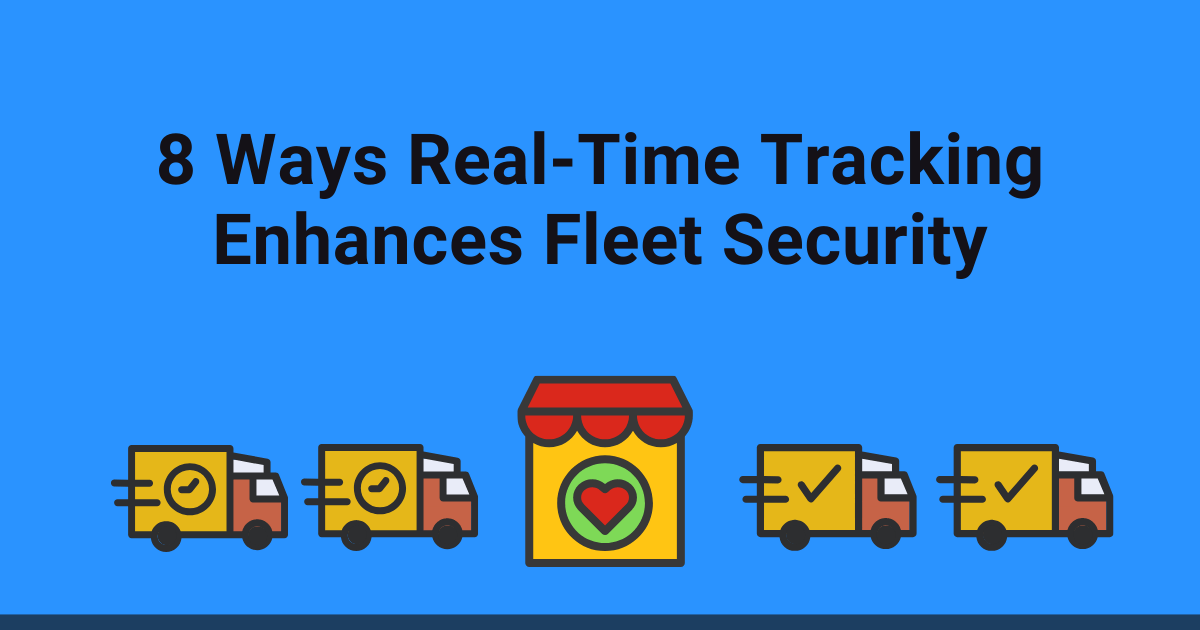 Real Time Tracking Enhances Fleet Security